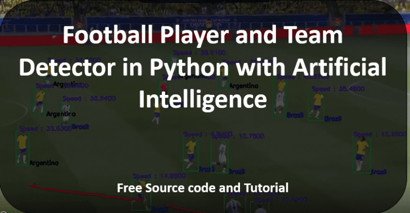 Football Player and Team Detector in Python with Artificial Intelligence Free Source Code 2022
