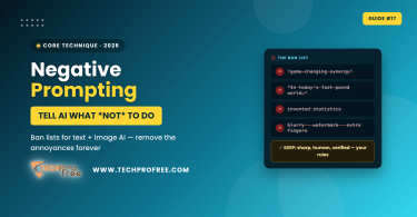 Negative Prompting 2026 - Techprofree